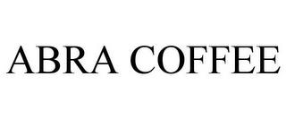 ABRA COFFEE trademark