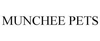 MUNCHEE PETS trademark