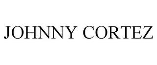 JOHNNY CORTEZ trademark