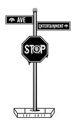 AVE ENTERTAINMENT STOP EST 2017 trademark