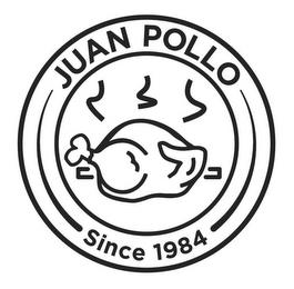 JUAN POLLO SINCE 1984 trademark