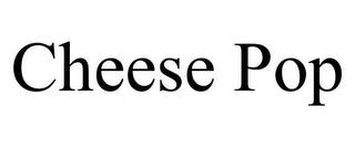 CHEESE POP trademark