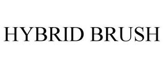 HYBRID BRUSH trademark