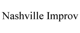 NASHVILLE IMPROV trademark