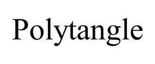 POLYTANGLE trademark