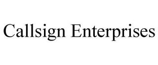 CALLSIGN ENTERPRISES trademark