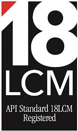 18 LCM API STANDARD 18LCM REGISTERED trademark