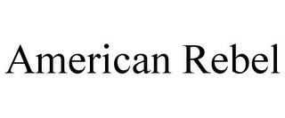 AMERICAN REBEL trademark