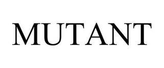 MUTANT trademark