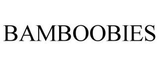 BAMBOOBIES trademark