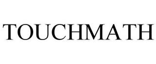 TOUCHMATH trademark