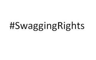 #SWAGGINGRIGHTS trademark