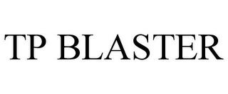 TP BLASTER trademark