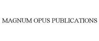 MAGNUM OPUS PUBLICATIONS trademark