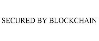 SECURED BY BLOCKCHAIN trademark