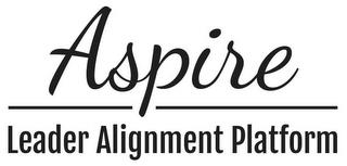 ASPIRE LEADER ALIGNMENT PLATFORM trademark