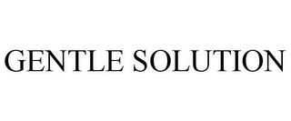 GENTLE SOLUTION trademark