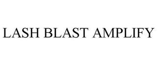 LASH BLAST AMPLIFY trademark