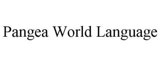 PANGEA WORLD LANGUAGE trademark