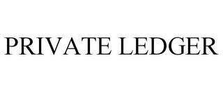 PRIVATE LEDGER trademark