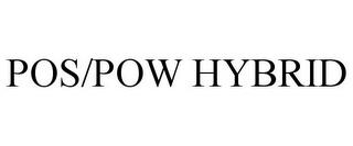 POS/POW HYBRID trademark