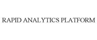 RAPID ANALYTICS PLATFORM trademark