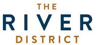 THE RIVER DISTRICT trademark