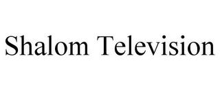 SHALOM TELEVISION trademark