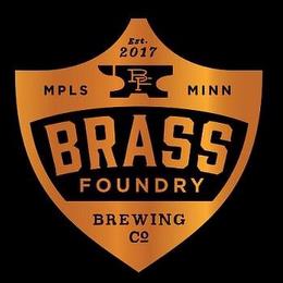 EST. 2017 MPLS BF MINN BRASS FOUNDRY BREWING CO. trademark