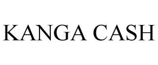 KANGA CASH trademark