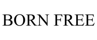 BORN FREE trademark