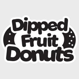 DIPPED FRUIT DONUTS trademark