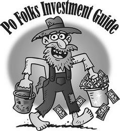 PO FOLKS INVESTMENT GUIDE trademark