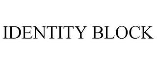 IDENTITY BLOCK trademark