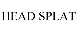 HEAD SPLAT trademark