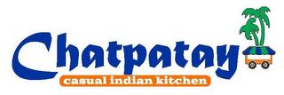 CHATPATAY CASUAL INDIAN KITCHEN trademark