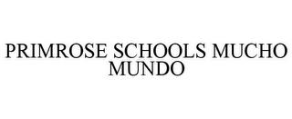 PRIMROSE SCHOOLS MUCHO MUNDO trademark