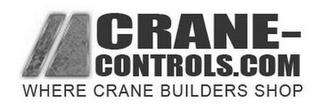 CRANE-CONTROLS.COM WHERE CRANE BUILDERS SHOPSHOP trademark