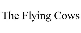 THE FLYING COWS trademark