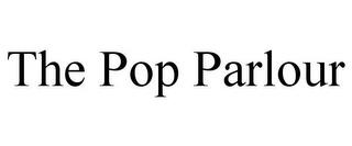 THE POP PARLOUR trademark