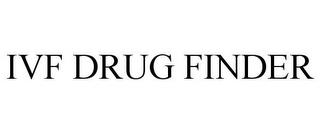 IVF DRUG FINDER trademark