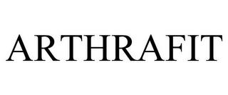 ARTHRAFIT trademark