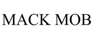 MACK MOB trademark