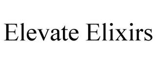 ELEVATE ELIXIRS trademark