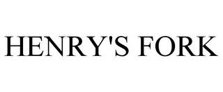 HENRY'S FORK trademark