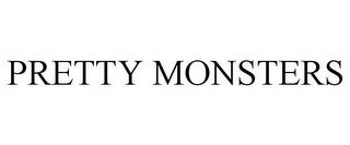 PRETTY MONSTERS trademark