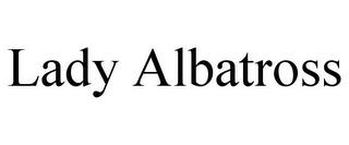 LADY ALBATROSS trademark