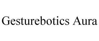 GESTUREBOTICS AURA trademark