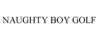 NAUGHTY BOY GOLF trademark