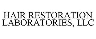 HAIR RESTORATION LABORATORIES, LLC trademark